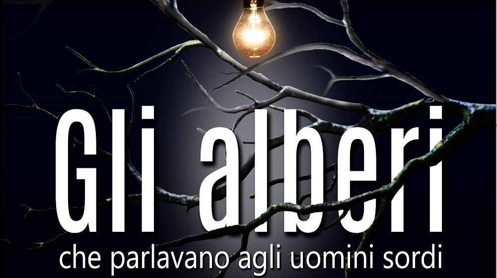 Gli alberi che parlavano agli uomini sordi locandina