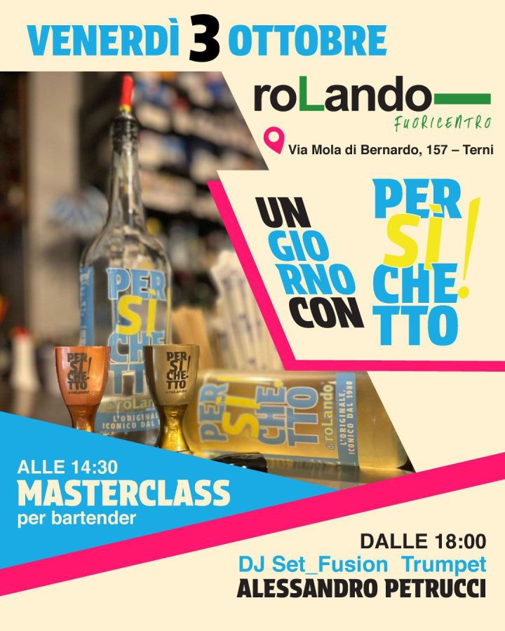 Poster for the event 'Un giorno con Persichetto' at roLando Fuoricentro in Terni on October 3rd, featuring details about a masterclass for bartenders and DJ Set_Fusion Trumpet.