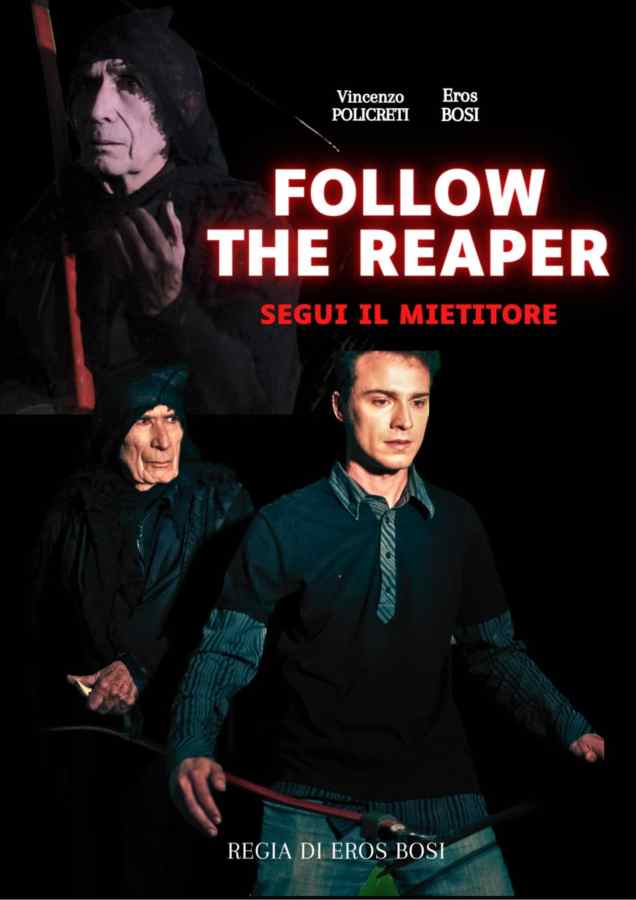 Locandina del cortometraggio 'Follow the Reaper - Segui il Mietitore' di Eros Bosi, con i protagonisti Vincenzo Policreti e un altro attore.