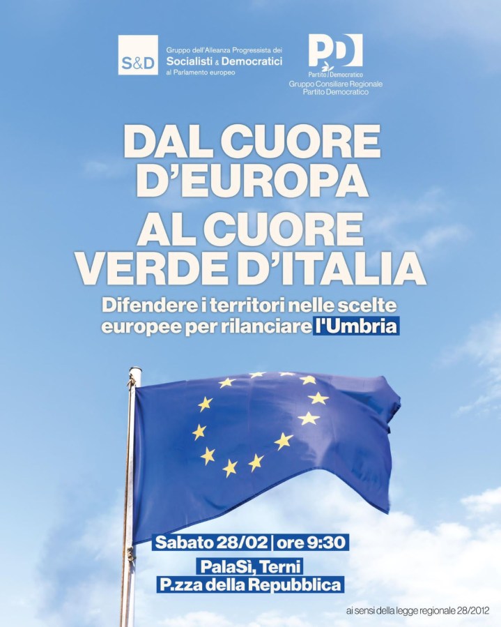 An event poster featuring a blue European Union flag against a clear sky, with the title 'DAL CUORE D’EUROPA AL CUORE VERDE D’ITALIA' and details about a discussion on European choices for Umbria, scheduled for February 28th in Terni.